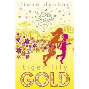 The Silk Sisters: Tiger-lily Gold imagine