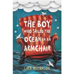 The Boy Who Sailed the Ocean in an Armchair imagine
