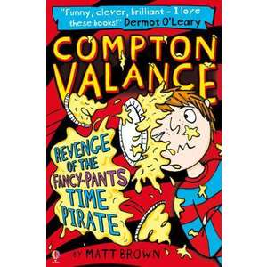 Compton Valance Revenge of the Fancy-Pants Time Pirate imagine