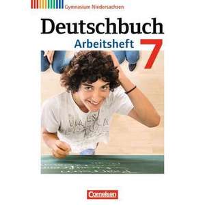 Deutschbuch 7. Schuljahr. Gymnasium Niedersachsen. Arbeitsheft mit Loesungen imagine