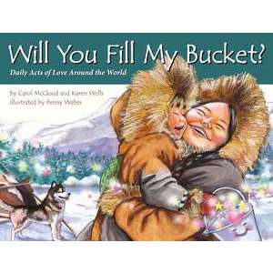 Will You Fill My Bucket? Daily Acts Of Love Around The World imagine