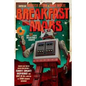 Breakfast on Mars and 37 Other Delectable Essays imagine