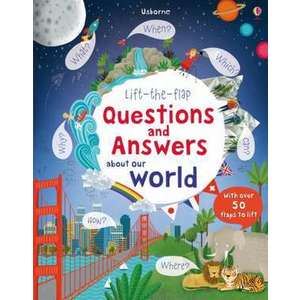 Lift-the-Flap Questions & Answers About Our World imagine