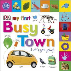 My First Busy Town imagine