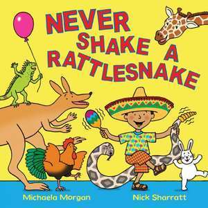 Never Shake a Rattlesnake imagine