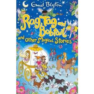 Rag, Tag and Bobtail and Other Magical Stories imagine