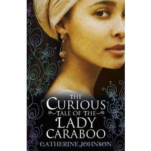 The Curious Tale of the Lady Caraboo imagine
