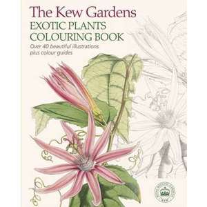 The Kew Gardens Exotic Plants Colouring Book imagine