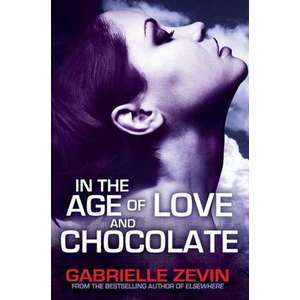 Zevin, G: In the Age of Love and Chocolate imagine