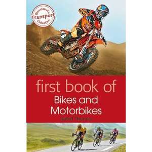 First Book of Bikes and Motorbikes imagine