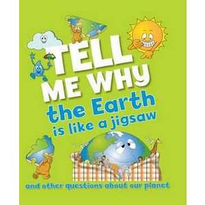 Taylor, B: Tell Me Why the Earth is Like a Jigsaw and Other imagine
