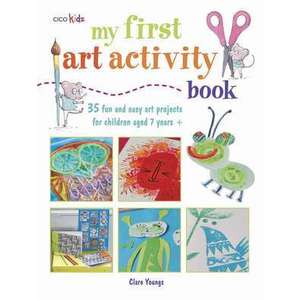 My First Art Activity Book imagine