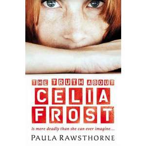 The Truth About Celia Frost imagine