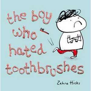 The Boy Who Hated Toothbrushes imagine