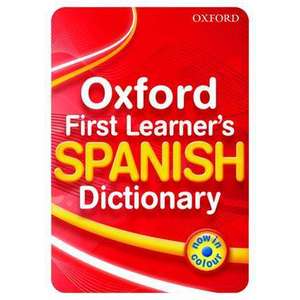 Oxford First Learner's Spanish Dictionary imagine