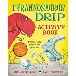 The Tyrannosaurus Drip Activity Book imagine