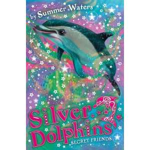 Secret Friends (Silver Dolphins, Book 2) imagine