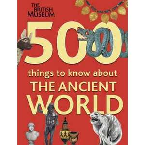 500 Things to Know About the Ancient World imagine