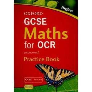 Oxford GCSE Maths for OCR Higher Practice Book imagine