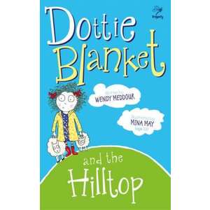 Meddour, W: Dottie Blanket and the Hilltop imagine