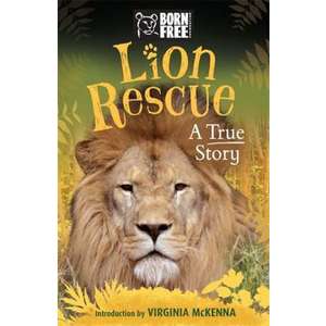 Born Free Lion Rescue imagine