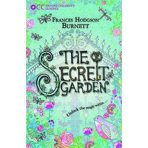 Oxford Children's Classics: The Secret Garden imagine