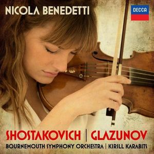 Shostakovich: Violin Concerto No.1; Glazunov: Violin Concerto | Nicola Benedetti imagine