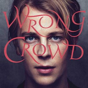 Wrong Crowd | Tom Odell imagine