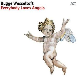 Everybody Loves Angels - Vinyl | Bugge Wesseltoft imagine