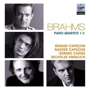 Brahms: Piano Quartets | Johannes Brahms, Gautier Capucon, Gerard Causse, Nicholas Angelich, Renaud Capucon imagine