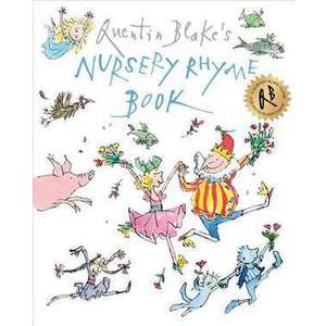Quentin Blake's Nursery Rhyme Book imagine