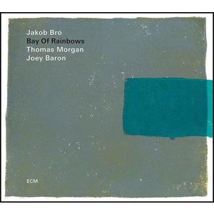 Bay Of Rainbows | Jakob Bro, Thomas Morgan, Joey Baron imagine