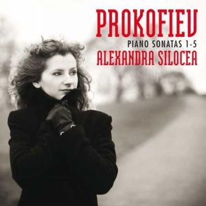 Prokofiev - Piano Sonatas 1, 2, 3, 4, 5 | Sergei Prokofiev, Alexandra Silocea imagine