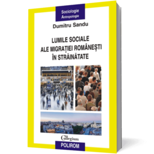 Lumile sociale ale migratiei romanesti in strainatate imagine