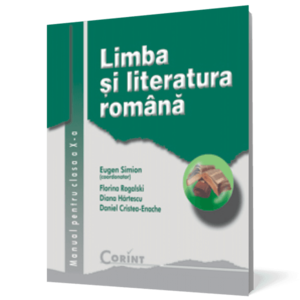 Limba și literatura română. Manual pentru clasa a X-a (Eugen Simion - coord.) imagine