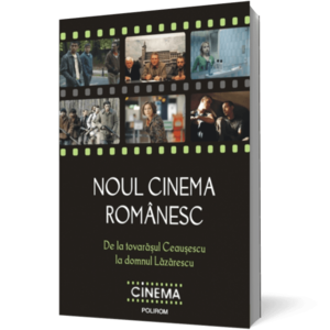 Noul cinema românesc. De la tovarăşul Ceauşescu la domnul Lăzărescu imagine