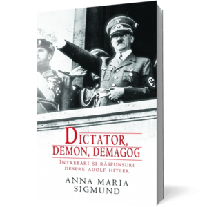 Dictator, demon, demagog - Întrebări şi răspunsuri despre Adolf Hitler imagine