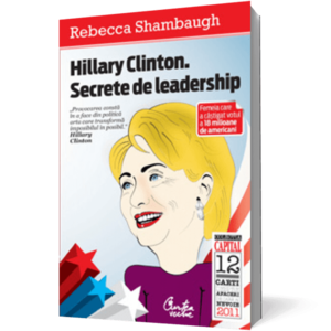 Hillary Clinton. Secrete de leadership imagine