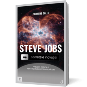 Steve Jobs. Secretele inovaţiei: principii radicale pentru un succes răsunător imagine