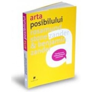 Arta posibilului. Transformarea vieții profesionale și personale imagine