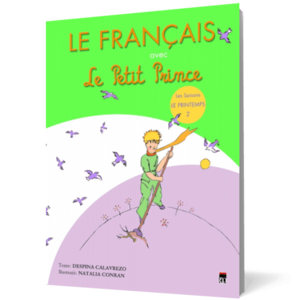 Le Francais avec Le Petit Prince - vol.2 ( Printemps ) imagine