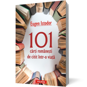101 cărţi româneşti de citit într-o viaţă imagine