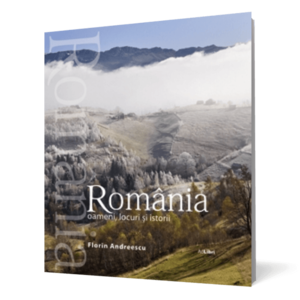 Romania - oameni, locuri si istorii imagine