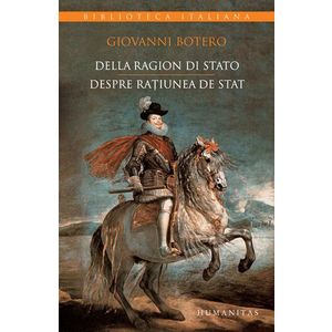 Della ragion di stato/Despre raţiunea de stat imagine