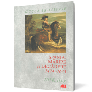 Spania: mărire şi decădere, 1474-1643 imagine