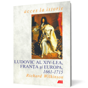 Ludovic al XIV-lea, Franţa şi Europa, 1661-1715 imagine