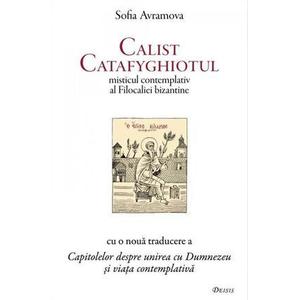 Calist Catafyghiotul - misticul contemplativ al Filocaliei bizantine imagine
