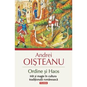 Ordine și Haos. Mit și magie în cultura tradițională românească imagine