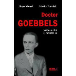Doctor Goebbels. Viața sinistră și moartea sa imagine