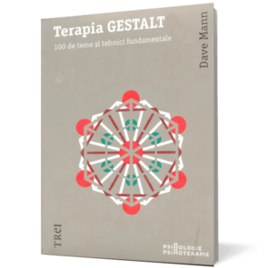 Terapia Gestalt. 100 de teme și tehnici fundamentale imagine